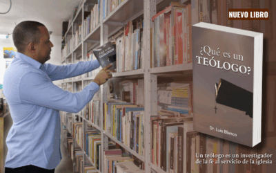 ¡Prepárate para conocer «¿Qué es un Teólogo?» con el Dr. Luis Blanco!
