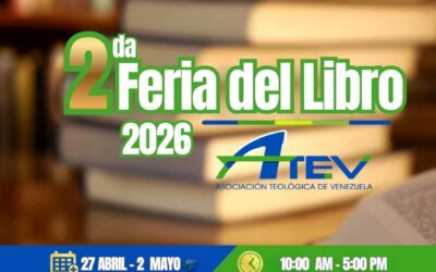 La Asociación Teológica de Venezuela (ATEV) anuncia la programación oficial de la 2da Feria del Libro 2026